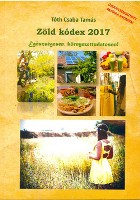 Tóth Csaba Tamás: Zöld kódex 2017 Egészségesen, környezettudatosan! könyv  támogatója, 2017.